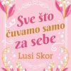 Sve što čuvamo samo za sebe