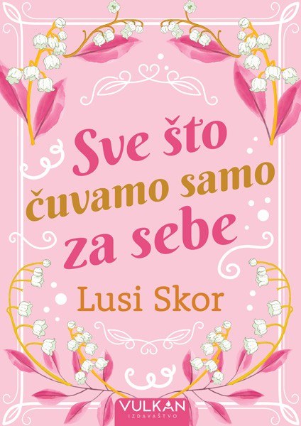 Sve što čuvamo samo za sebe